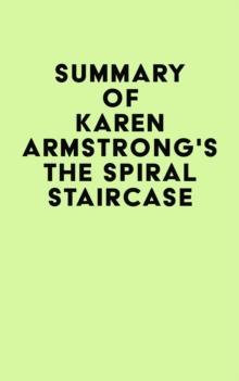 Summary of Karen Armstrong's The Spiral Staircase