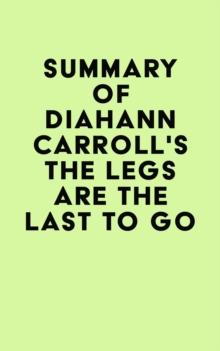 Summary of Diahann Carroll's The Legs Are the Last to Go