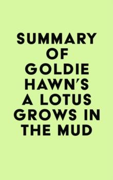 Summary of Goldie Hawn's A Lotus Grows in the Mud