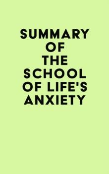 Summary of The School of Life's Anxiety