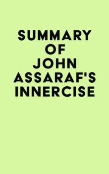 Summary of John Assaraf's INNERCISE