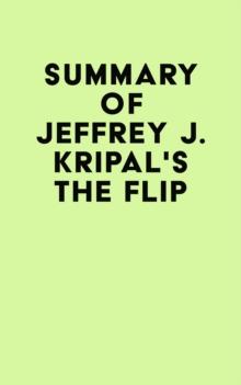 Summary of Jeffrey J. Kripal's The Flip