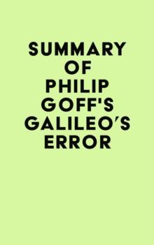 Summary of Philip Goff's Galileo's Error