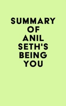 Summary of Anil Seth's Being You