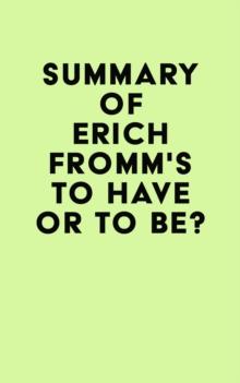 Summary of Erich Fromm's To Have or To Be?