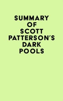 Summary of Scott Patterson's Dark Pools