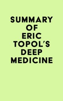 Summary of Eric Topol's Deep Medicine