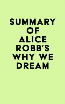 Summary of Alice Robb's Why We Dream