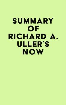 Summary of Richard A. Muller's Now