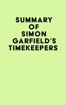 Summary of Simon Garfield's Timekeepers