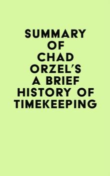 Summary of Chad Orzel's A Brief History of Timekeeping