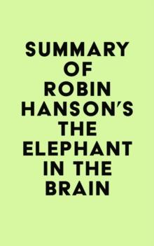 Summary of Robin Hanson's The Elephant in the Brain