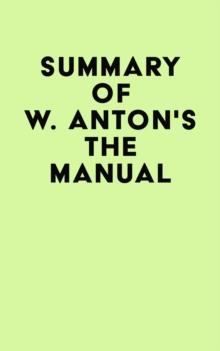 Summary of W. Anton's The Manual