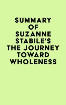 Summary of Suzanne Stabile's The Journey Toward Wholeness