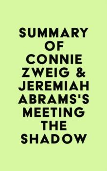 Summary of Connie Zweig & Jeremiah Abrams's Meeting the Shadow