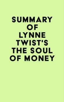 Summary of Lynne Twist's The Soul of Money