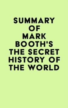 Summary of Mark Booth's The Secret History of the World