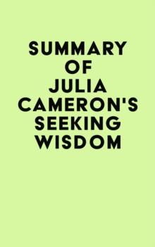 Summary of Julia Cameron's Seeking Wisdom