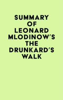 Summary of Leonard Mlodinow's The Drunkard's Walk