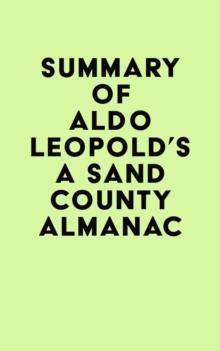 Summary of Aldo Leopold's A Sand County Almanac