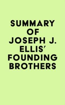 Summary of Joseph J. Ellis's Founding Brothers