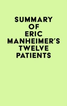 Summary of Eric Manheimer's Twelve Patients