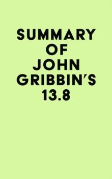 Summary of John Gribbin's 13.8