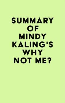 Summary of Mindy Kaling's Why Not Me?