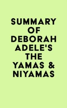 Summary of Deborah Adele's The Yamas & Niyamas