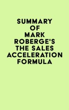 Summary of Mark Roberge's The Sales Acceleration Formula