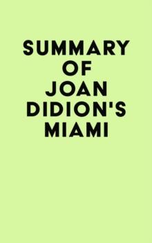 Summary of Joan Didion's Miami