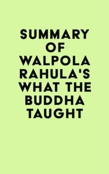 Summary of Walpola Rahula's What the Buddha Taught