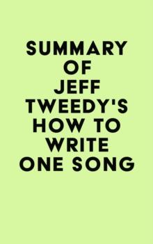 Summary of Jeff Tweedy's How to Write One Song