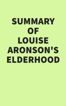 Summary of Louise Aronson's Elderhood