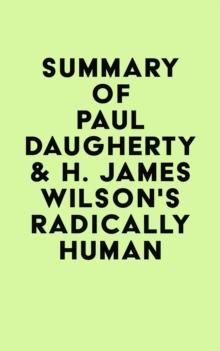 Summary of Paul Daugherty & H. James Wilson's Radically Human