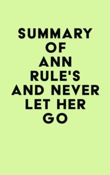 Summary of Ann Rule's And Never Let Her Go