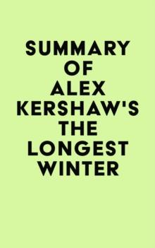 Summary of Alex Kershaw's The Longest Winter