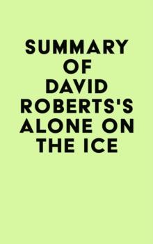 Summary of David Roberts's Alone on the Ice