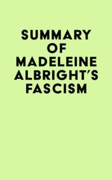 Summary of Madeleine Albright's Fascism