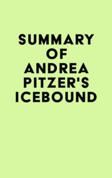 Summary of Andrea Pitzer's Icebound