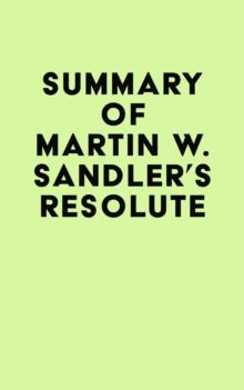 Summary of Martin W. Sandler's Resolute