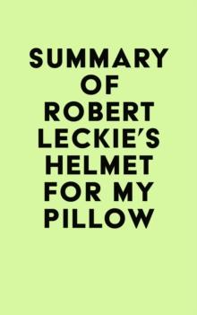 Summary of Robert Leckie's Helmet for My Pillow