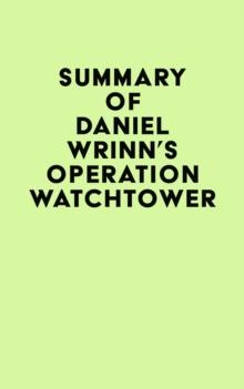 Summary of Daniel Wrinn's Operation Watchtower