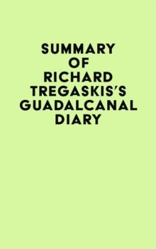 Summary of Richard Tregaskis's Guadalcanal Diary