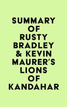 Summary of Rusty Bradley & Kevin Maurer's Lions of Kandahar