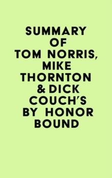 Summary of Tom Norris, Mike Thornton& Dick Couch's By Honor Bound