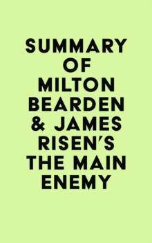 Summary of Milton Bearden & James Risen's The Main Enemy