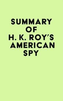 Summary of H. K. Roy's American Spy