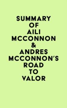 Summary of Aili McConnon & Andres McConnon's Road to Valor