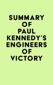 Summary of Paul Kennedy's Engineers of Victory